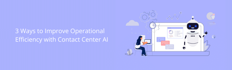 3 Ways Contact Center AI Improves Operational Efficiency upstreamworks.com